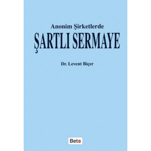 Anonim Şirketlerde Şartlı Sermaye