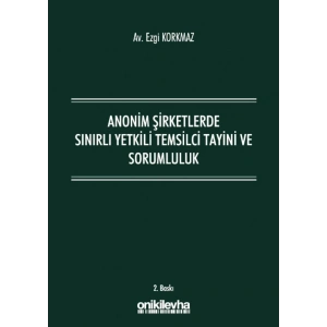 Anonim Şirketlerde Sınırlı Yetkili Temsilci Tayini ve Sorumluluk