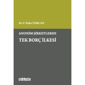 Anonim Şirketlerde Tek Borç İlkesi