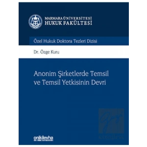 Anonim Şirketlerde Temsil ve Temsil Yetkisinin Devri
