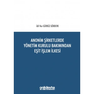 Anonim Şirketlerde Yönetim Kurulu Bakımından Eşit İşlem İlkesi