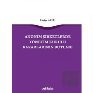 Anonim Şirketlerde Yönetim Kurulu Kararlarının Butlanı