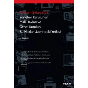 Anonim Şirketlerde Yönetim Kurulunun Mali Hakları ve Genel Kurulun Bu Haklar Üzerindeki Yetkisi (Say On Pay)
