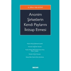 Anonim Şirketlerin Kendi Paylarını İktisap Etmesi