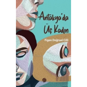 Antakyada Üç Kadın