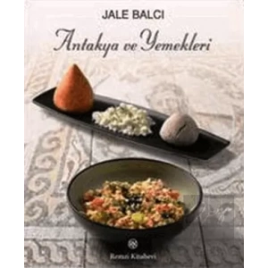 Antakya ve Yemekleri