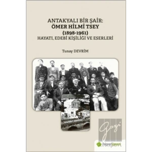 Antakyalı Bir Şair: Ömer Hilmi Tsey (1898-1961)