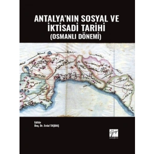 Antalyanın Sosyal ve İktisadi Tarihi (Osmanlı Dönemi) - Doç. Dr. Erdal TAŞBAŞ
