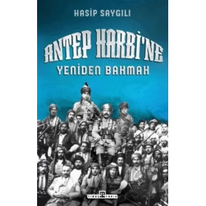 Antep Harbine Yeniden Bakmak