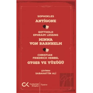 Antigone, Minna Von Barnhelm, Ghyges ve Yüzüğü