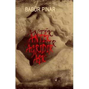 Antik Ağrıdır Aşk