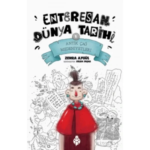 Antik Çağ Medeniyetleri - Enteresan Dünya Tarihi 1