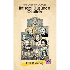 Antik Çağ’dan Günümüze İktisadi Düşünce Okulları 101