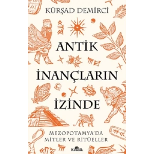 Antik İnançların İzinde