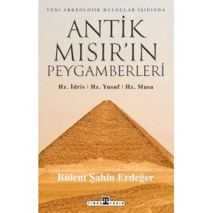 Antik Mısır’ın Peygamberleri