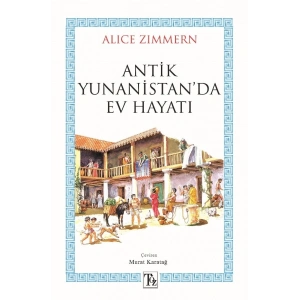 Antik Yunanistan’da Ev Hayatı