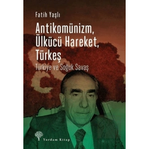 Antikomünizm Ülkücü Hareket Türkeş