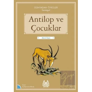 Antilop ve Çocuklar - Dünyadan Öyküler Senegal