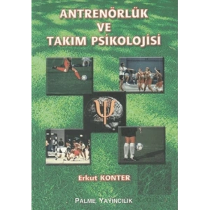 Antrenörlük ve Takım Psikolojisi