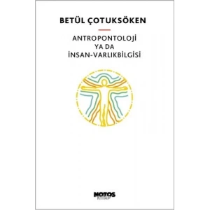 Antropontoloji ya da İnsan - Varlıkbilgisi