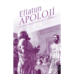 Apoloji Mahkeme Huzurunda Sokrat’ın Müdafaası