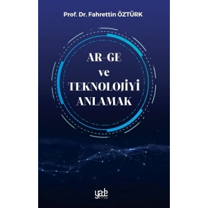 Ar-Ge ve Teknolojiyi Anlamak