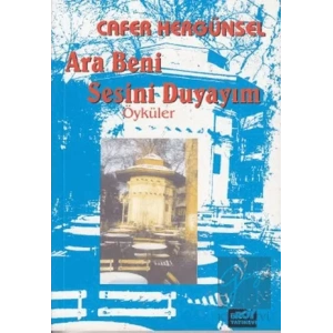 Ara Beni Sesini Duyayım