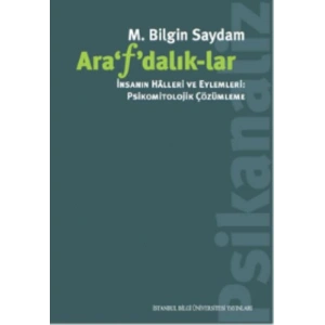 Arafdalık lar: İnsanın Halleri ve Eylemleri Psikomitolojik Çözümleme