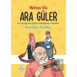 Ara Güler İle Fotoğrafın Sihirli Dünyasına Yolculuk
