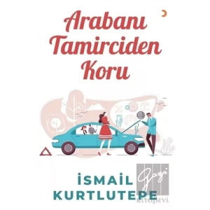 Arabanı Tamirciden Koru