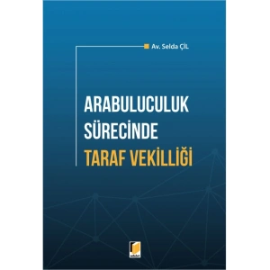 Arabuluculuk Sürecinde Taraf Vekilliği