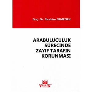 Arabululuculuk Sürecinde Zayıf Tarafın Korunması - İbrahim Ermenek