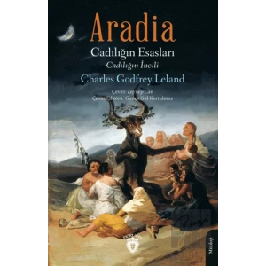 Aradia Cadılığın Esasları - Charles Godfrey Leland