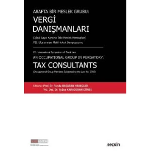 Arafta Bir Meslek Grubu:Vergi Danışmanları<br />(3568 Sayılı Kanuna Tabi Meslek Mensupları)<br /> VII. Uluslararası Mali Hukuk Sempozyumu