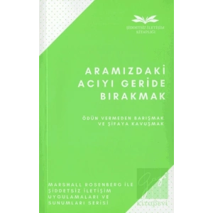 Aramızdaki Acıyı Geride Bırakmak