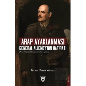 Arap Ayaklanması General Allenby’nin Hatıratı