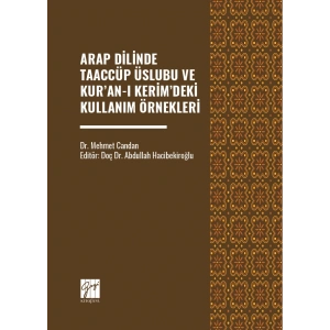 Arap Dilinde Taaccüp Üslubu Ve Kur’an-I  Kerim’deki Kullanım Örnekleri