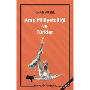 Arap Milliyetçiliği ve Türkler