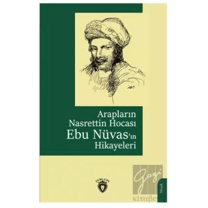 Arapların Nasrettin Hocası Ebu Nüvas’ın Hikayeleri