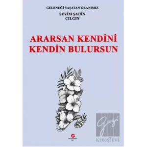 Ararsan Kendini Kendin Bulursun
