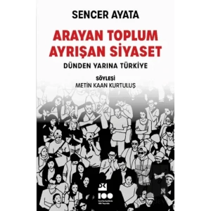 Arayan Toplum, Ayrışan Siyaset: Dünden Yarına Türkiye