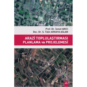 Arazi toplulaştırması planlama ve projelemesi 2. BASKI