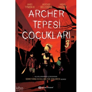 Archer Tepesi Çocukları 3