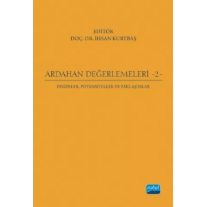 ARDAHAN DEĞERLEMELERİ - 2: Değerler, Potansiyeller ve Yaklaşımlar