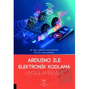 Arduino ile Elektronik Kodlama Uygulamaları