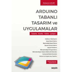 Arduino Tabanlı Tasarım ve Uygulamalar Tasarla – Kodla – Yükle – Çalıştır