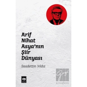 Arif Nihat Asyanın Şiir Dünyası