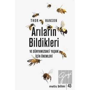 Arıların Bildikleri ve Dünyamızdaki Yaşam İçin Önemleri