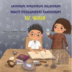 Arıyorum, Soruyorum, Buluyorum Mucit Peygamberi Tanıyorum - Hz. Yusuf