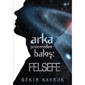 Arka Pencereden Bakış: Felsefe